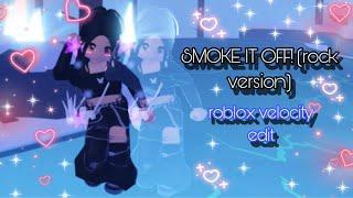 roblox velocity edit  smoke it off rock version lumi athena ft. jnhygs #roblox #robloxedit 