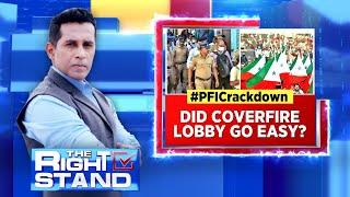 PFI News Today Live  PFI Raids Did Coverfire Lobby Go Easy? The Right Stand With Anand Narasimhan