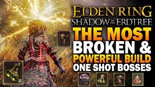 The Most BROKEN & STRONGEST Build In Shadow Of The Erdtree Kill ANY BOSS In SECONDS