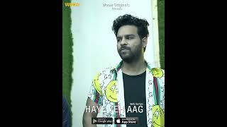 Haye Ye Aag - Dialogue Promo  Streaming On WooW