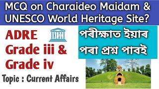 Important Questions on Charaideo Maidam & UNESCO World Heritage SiteADRE Grade iii & Grade iv