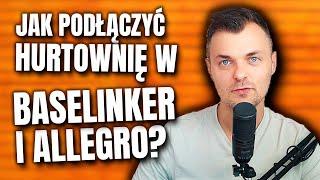 Jak zintegrować hurtownię z Allegro w BASELINKER?