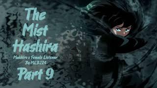 The Mist Hashira - Muichiro x Female Listener  Part 9  Mini Series  FANFICTION