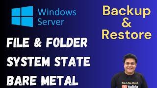 Windows Server Backup  About System State Backup   Bare Metal Backup  Complete Information.