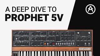 Arturia PROPHET 5V the definitive complete guide - Deep dive tutorial