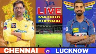 Live CSK Vs LSG Match 6 IPL Live Scores & Commentary  IPL LIVE 2023  Chennai vs Lucknow