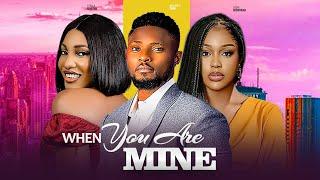 WHEN YOU ARE MINE  UCHE MONTANA MAURICE SAM STELLA UDEZE  2024 LATEST NIGERIAN AFRICAN MOVIES