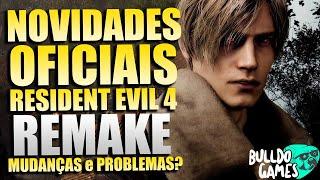NOTÍCIAS OFICIAIS De Resident Evil 4 REMAKE  MUDANÇAS e PROBLEMAS De DESENVOLVIMENTO 