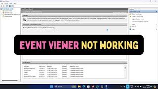 How to Fix Event Viewer Not Working in Windows 11