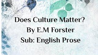 Does Culture Matter? By E.M Forster