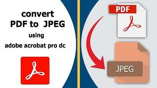 How to convert pdf to jpg 2024  Adobe acrobat Tutorial