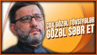 Bizə Pislik Edənlərlə Qarşı Necə Rəftar Etməliyik? - Hacı Şahin - Çox Gözəl Tövsiyələr Gözəl səbr et