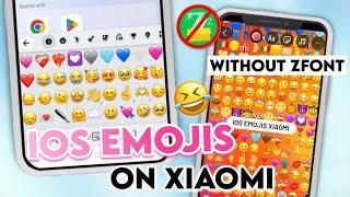 Apply iOS Emojis on Xiaomi MIUI or Redmi Phones without zFont app