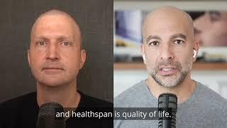 Healthspan vs. Lifespan with Peter Attia MD