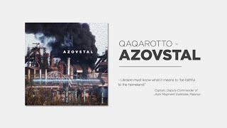 Qaqarotto - Azovstal