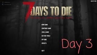 7 Days to Die - Day 3