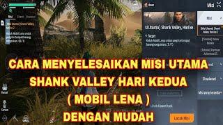 CARA MENYELESAIKAN MISI UTAMA SHANK VALLEY HARI KEDUA MOBIL LENA GARENA UNDAWN