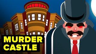 Whats Inside HH Holmes Murder Castle