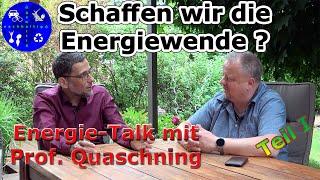 Problemfall Energiewende? So muss es weitergehen - Interview mit Prof. Volker Quaschning - Teil 1