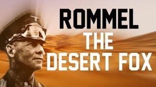 Erwin Rommel The Desert Fox