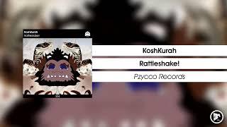 KoshKurah - Rattleshake