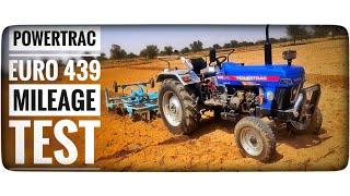 Powertrac Euro 439 Milage Test     विश्वास नही हुआ इतना Fuel ले लिया 