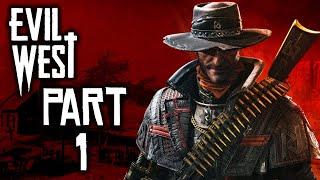 Evil West - Gameplay Walkthrough - Part 1 - Missions 1-8