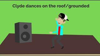 Clyde dances on the roof and gets grounded