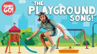 The Playground Song Danny Go Kids Songs