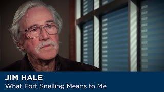 Jim Hale - What Fort Snelling Means to Me