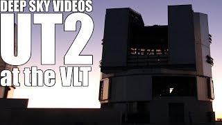 Inside the Very Large Telescope UT2 - Deep Sky Videos