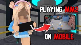 Playing MM2 On MOBILE For The FIRST TIME... Murder Mystery 2