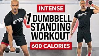 One Dumbbell ONLY INTENSE All Standing HIIT Workout with Weights BURN 600 CALORIES