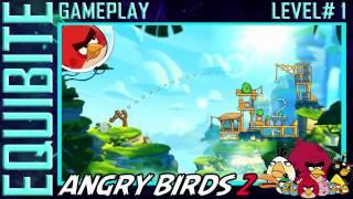 Angry Birds 2 Gameplay Level# 1  Equibite presents..