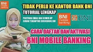 Cara Mendaftar dan Aktivasi BNI Mobile Banking - Tanpa Harus ke Kantor Bank BNI