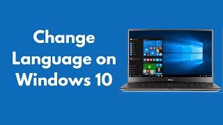 How to Change Language on Windows 10 2022