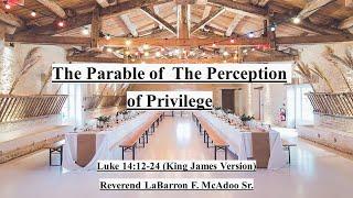 The Parable of the Perception of Privilege