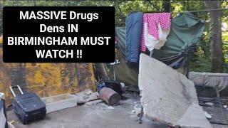 Homeless Areas User Dens Uncovered In Birmingham EXTREMELY DANGEROUS AREAS