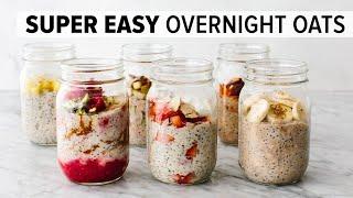 OVERNIGHT OATS  easy healthy breakfast & 6 flavor ideas