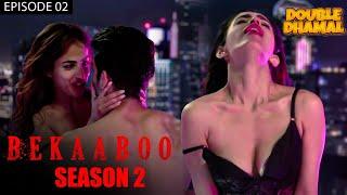 आओ तुम्हारी प्यास बुझा दूं  Bekaaboo  Season 2  Episode 2  Priya Banerjee  Webseries