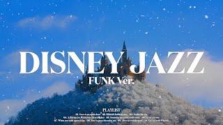 Disney OST Jazz Piano Collection Part 3 FUNK Ver.  l Jazz Piano Music for Cafe