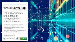 Sept 2022 Virtual Coffee Talk - The Opportunities and Pitfalls of Doing Business in Latin America