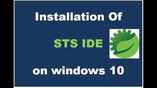 Easy Installation of Spring Tool Suite 4 STS IDE on Windows 10