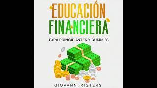 Educación Financiera para Principiantes y Dummies  Finanzas Personales  Audiolibro en Español