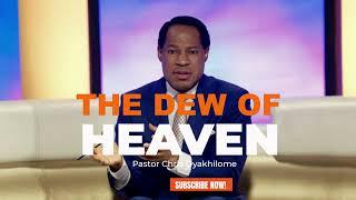 THE DEW OF HEAVEN   PASTOR CHRIS OYAKHILOME DSC.DD  MUST WATCH  #PastorChris #heaven #biblestudy