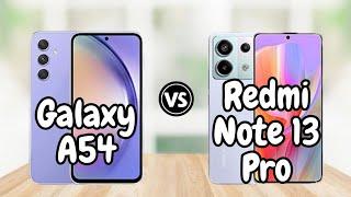 Samsung Galaxy A54 vs Xiaomi Redmi Note 13 Pro