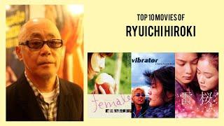 Ryuichi Hiroki   Top Movies by Ryuichi Hiroki Movies Directed by  Ryuichi Hiroki
