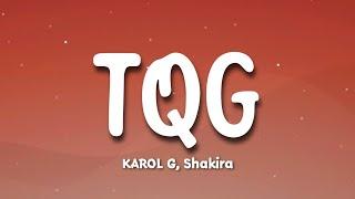 KAROL G Shakira - TQG Te Quedó Grande Letra_Lyrics