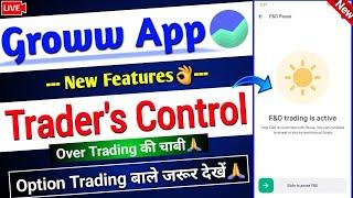 Groww app new Features 2024 - Traders Control Over Trading Control  F&O Pause features