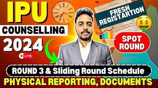 IPU BTECH ROUND -3 & Sliding Round Schedule Released  Fresh Registration  IPU Counselling 2024 